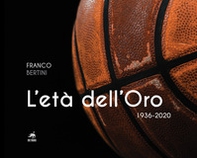 L'età dell'oro. 1936-2020 - Librerie.coop