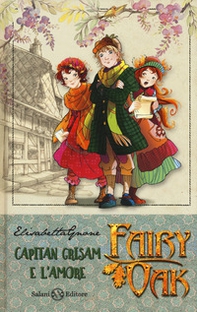 Capitan Grisam e l'amore. Fairy Oak - Librerie.coop
