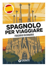Spagnolo per viaggiare. Frasario, dizionario - Librerie.coop