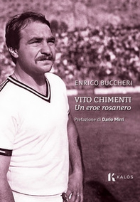 Vito Chimenti. Un eroe rosanero - Librerie.coop