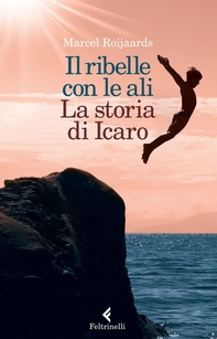 Il ribelle con le ali - Librerie.coop