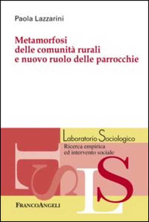 Metamorfosi delle comunità rurali e nuovo ruolo delle parrocchie - Librerie.coop Metamorfosi delle comunità rurali e nuovo ruolo delle parrocchie - Librerie.coop
