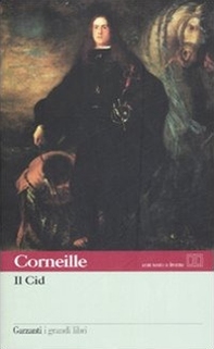 Il Cid. Testo francese a fronte - Librerie.coop Il Cid. Testo francese a fronte - Librerie.coop