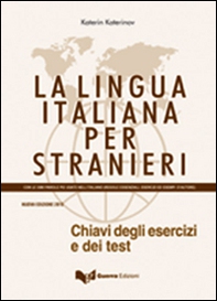 La lingua italiana per stranieri. Chiavi degli esercizi e dei test - Librerie.coop