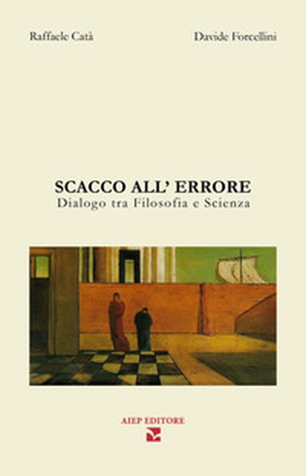 Scacco all'errore. Dialogo fra filosofia e scienza - Librerie.coop Scacco all'errore. Dialogo fra filosofia e scienza - Librerie.coop
