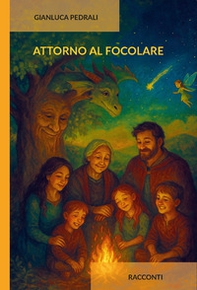 Attorno al focolare - Librerie.coop