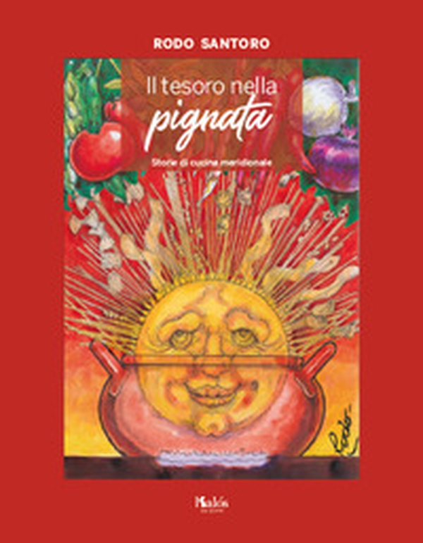 Il tesoro nella pignata. Storie di cucina meridionale - Librerie.coop Il tesoro nella pignata. Storie di cucina meridionale - Librerie.coop
