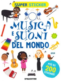 Musica e suoni del mondo. Super sticker - Librerie.coop