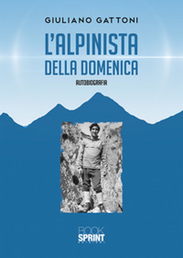 L'alpinista della domenica - Librerie.coop L'alpinista della domenica - Librerie.coop