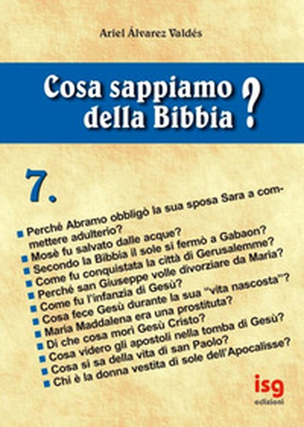 Cosa sappiamo della Bibbia? - Vol. 7 - Librerie.coop Cosa sappiamo della Bibbia? - Vol. 7 - Librerie.coop