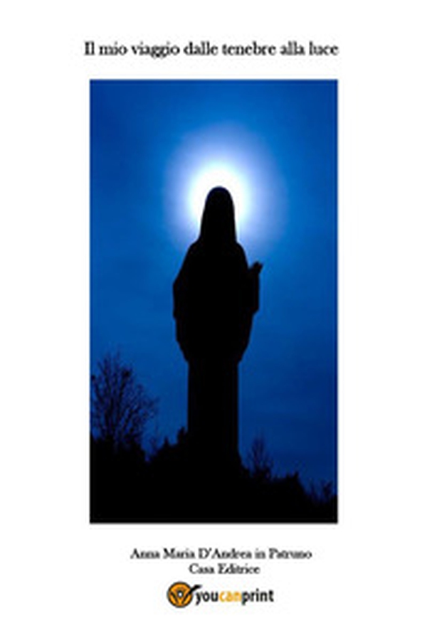 Il mio viaggio dalle tenebre alla luce - Librerie.coop Il mio viaggio dalle tenebre alla luce - Librerie.coop