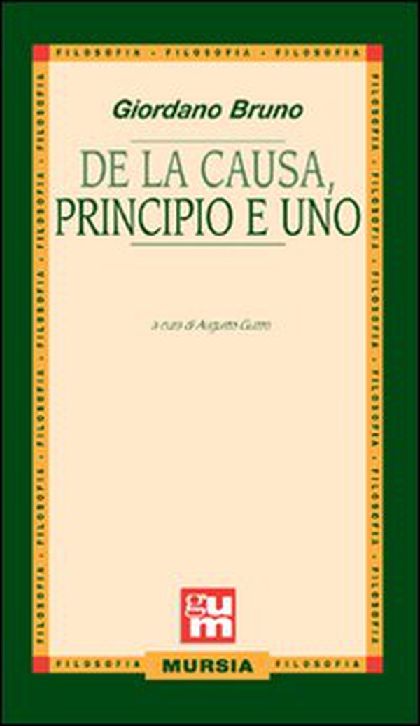 De la causa, principio e uno - Librerie.coop De la causa, principio e uno - Librerie.coop