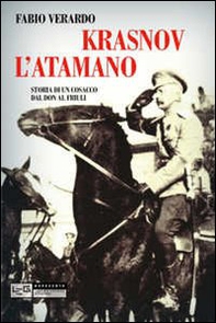 Krasnov l'atamano. Storia di un cosacco dal Don al Friuli - Librerie.coop