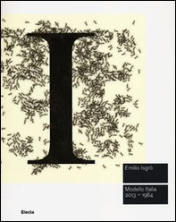 Emilio Isgrò. Modello Italia 2013-1964. Catalogo della mostra (Roma, 20 giugno-6 ottobre 2013) - Librerie.coop