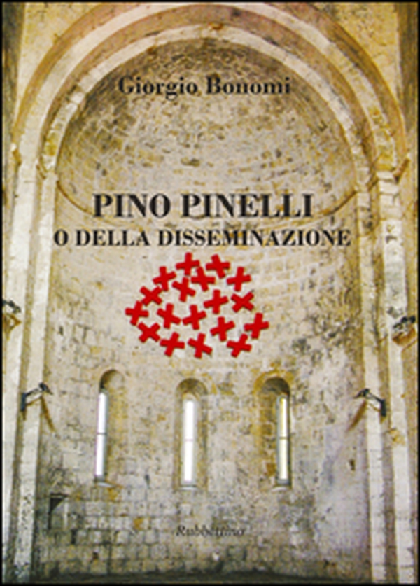 Pino Pinelli o della disseminazione - Librerie.coop Pino Pinelli o della disseminazione - Librerie.coop
