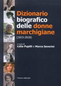 Dizionario biografico delle donne marchigiane (1815-2018) - Librerie.coop Dizionario biografico delle donne marchigiane (1815-2018) - Librerie.coop