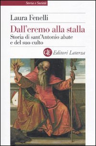 Dall'eremo alla stalla. Storia di sant'Antonio Abate e del suo culto - Librerie.coop Dall'eremo alla stalla. Storia di sant'Antonio Abate e del suo culto - Librerie.coop