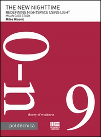 The new nighttime. Redefining nightspace using light. Milan case study - Librerie.coop