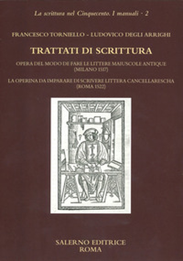 Trattati di scrittura. Opera del modo de fare le littere maiuscole antique (Milano 1517. La operina da imparare di scrivere littera cancellarescha (Roma 1522) - Librerie.coop Trattati di scrittura. Opera del modo de fare le littere maiuscole antique (Milano 1517. La operina da imparare di scrivere littera cancellarescha (Roma 1522) - Librerie.coop
