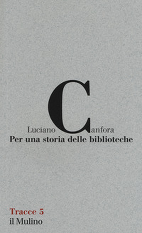 Per una storia delle biblioteche - Librerie.coop Per una storia delle biblioteche - Librerie.coop
