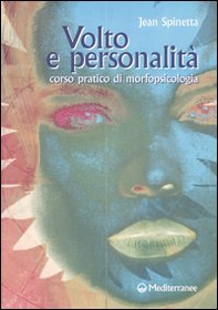 Volto e personalità. Corso pratico di morfopsicologia - Librerie.coop