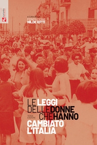 Le leggi delle donne che hanno cambiato l'Italia - Librerie.coop