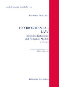 Environmental law. Principles, denifitions and protection models - Librerie.coop