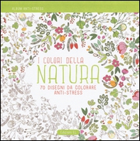 I colori della natura. Album anti-stress - Librerie.coop