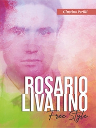 Rosario Livatino. Free style - Librerie.coop