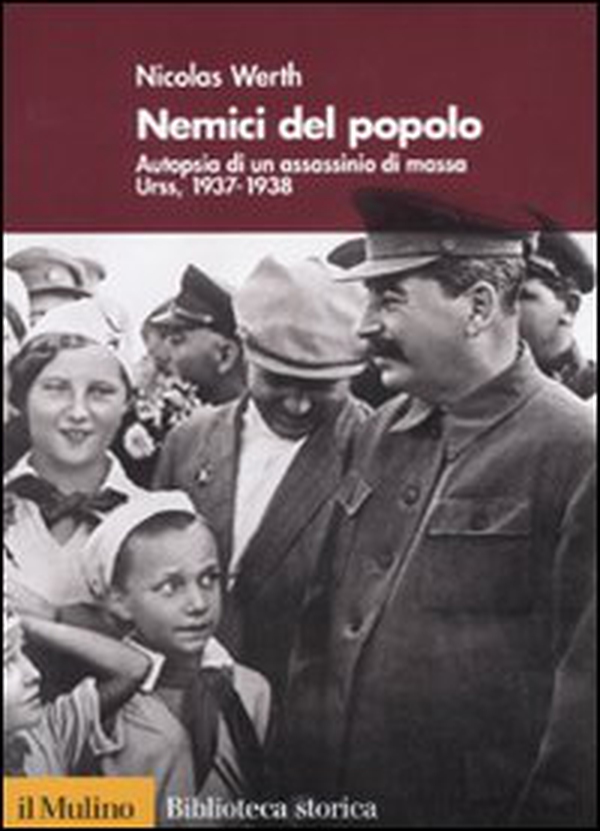 Nemici del popolo. Autopsia di un assassinio di massa. Urss, 1937-38 - Librerie.coop Nemici del popolo. Autopsia di un assassinio di massa. Urss, 1937-38 - Librerie.coop
