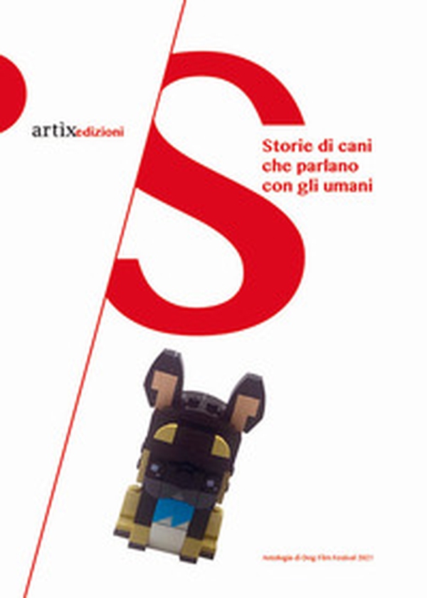 Storie di cani che parlano con gli umani. Antologia di Dog Film Festival 2021 - Librerie.coop Storie di cani che parlano con gli umani. Antologia di Dog Film Festival 2021 - Librerie.coop