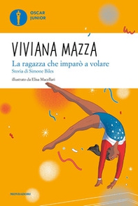 La ragazza che imparò a volare. Storia di Simone Biles - Librerie.coop