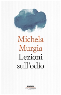 Lezioni sull'odio - Librerie.coop