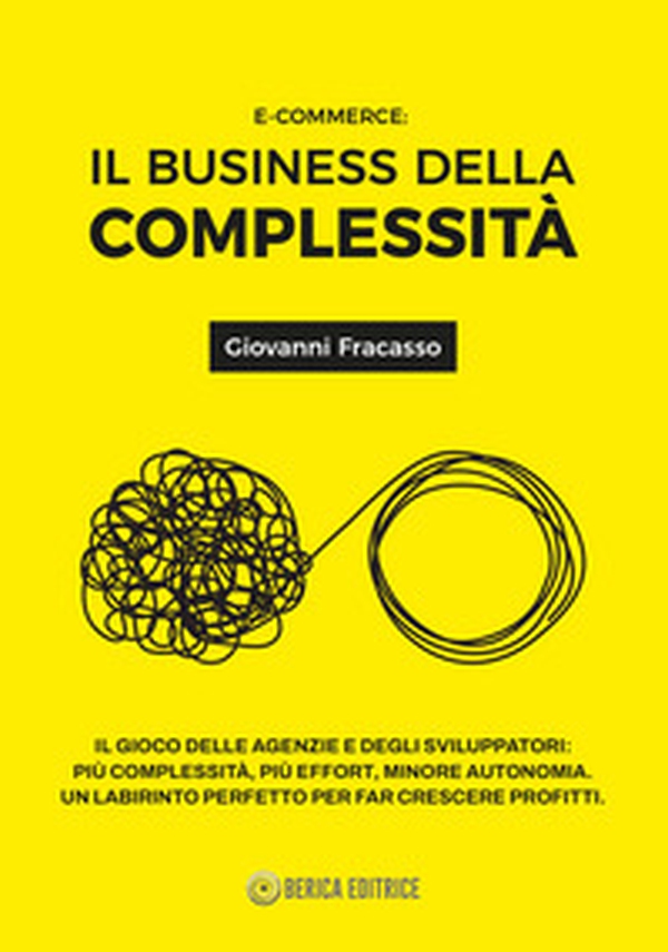 E-commerce: il business della complessità - Librerie.coop E-commerce: il business della complessità - Librerie.coop