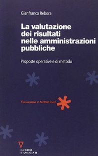 La valutazione dei risultati nelle amministrazioni pubbliche. Proposte operative e di metodo - Librerie.coop