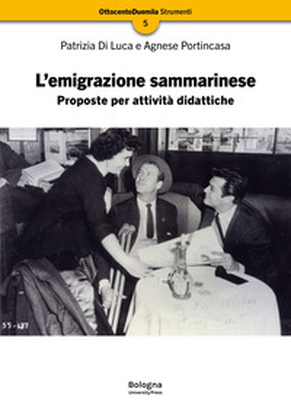 L'emigrazione sammarinese. Proposte per attività didattiche - Librerie.coop L'emigrazione sammarinese. Proposte per attività didattiche - Librerie.coop