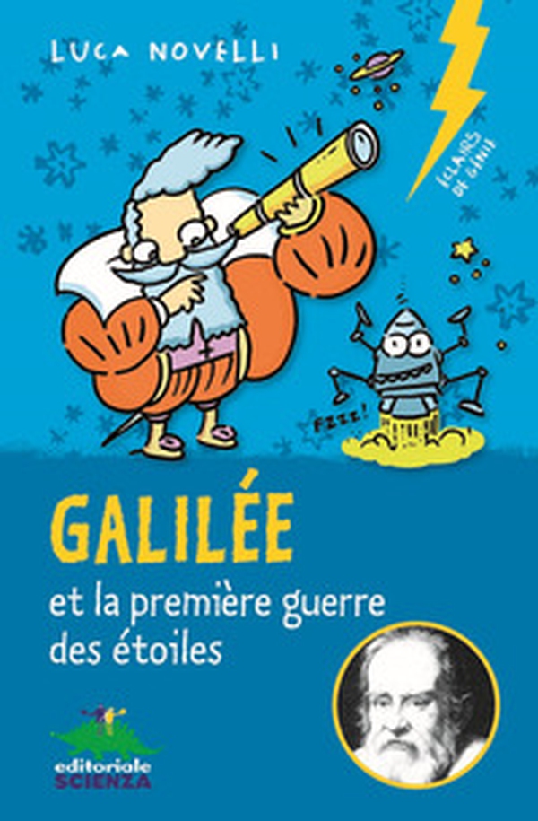 Galilée et la première guerre des étoiles - Librerie.coop Galilée et la première guerre des étoiles - Librerie.coop