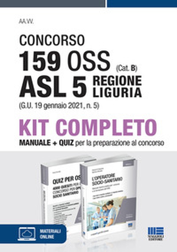 Concorso 159 OSS (Cat. B) ASL 5 Regione Liguria (G.U. 19 gennaio 2021, n. 5). Kit completo - Librerie.coop Concorso 159 OSS (Cat. B) ASL 5 Regione Liguria (G.U. 19 gennaio 2021, n. 5). Kit completo - Librerie.coop