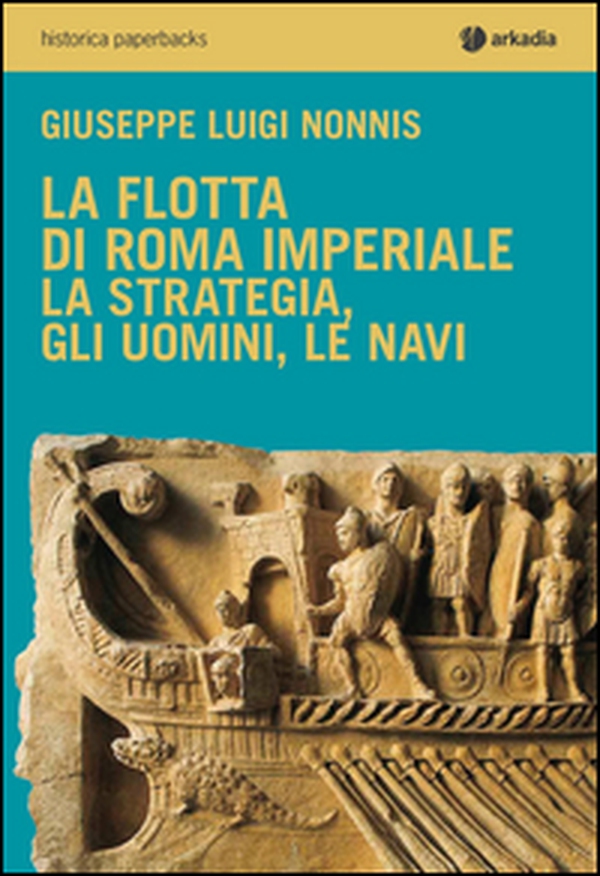 La flotta di Roma imperiale - Librerie.coop La flotta di Roma imperiale - Librerie.coop