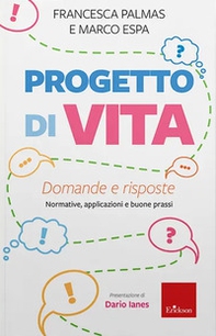 Progetto di vita. Domande e risposte. Normative, applicazioni e buone prassi - Librerie.coop