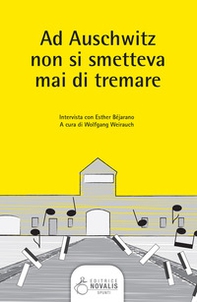Ad Auschwitz non si smetteva mai di tremare. Intervista con Esther Béjarano - Librerie.coop