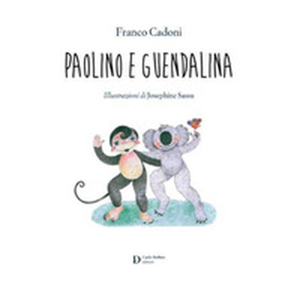 Paolino e Guendalina - Librerie.coop Paolino e Guendalina - Librerie.coop