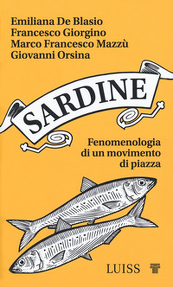 Sardine. Fenomenologia di un movimento di piazza - Librerie.coop Sardine. Fenomenologia di un movimento di piazza - Librerie.coop