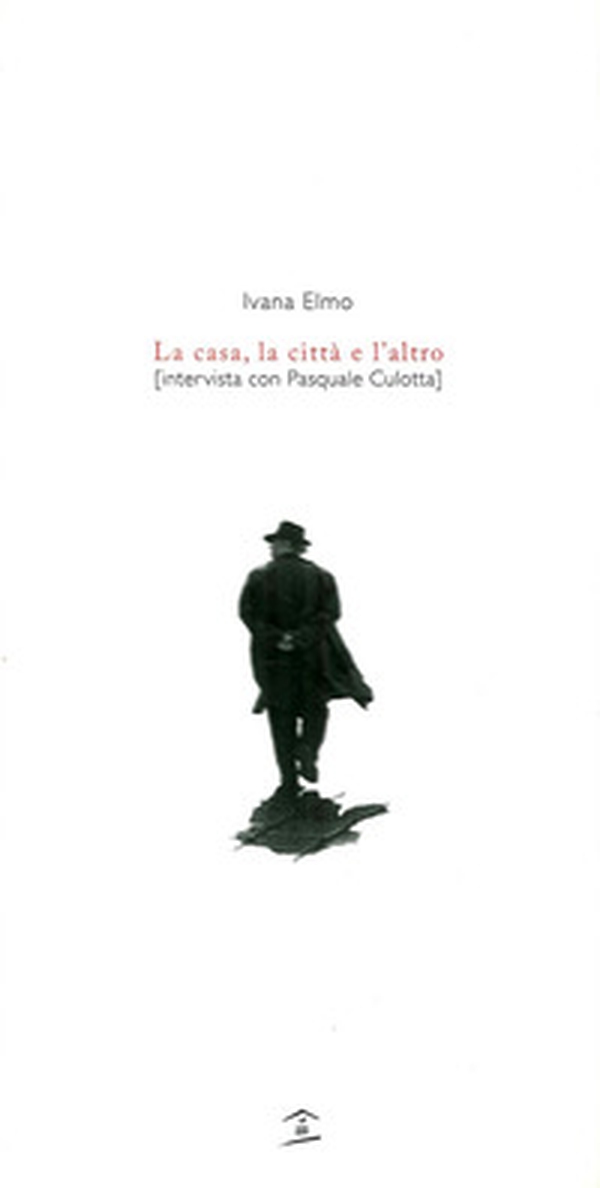 La casa, la città e l'altro - Librerie.coop La casa, la città e l'altro - Librerie.coop