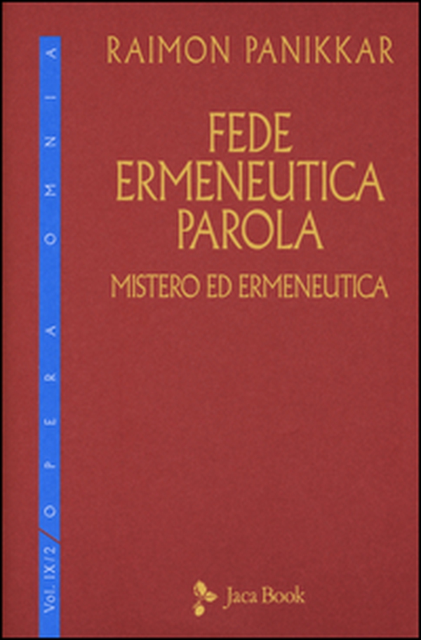 Fede, ermeneutica, parola - Vol. 9\2 - Librerie.coop Fede, ermeneutica, parola - Vol. 9\2 - Librerie.coop