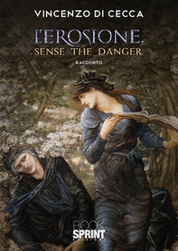 L'erosione. Sense the danger - Librerie.coop