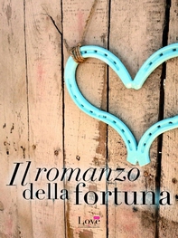 Il romanzo della fortuna - Librerie.coop