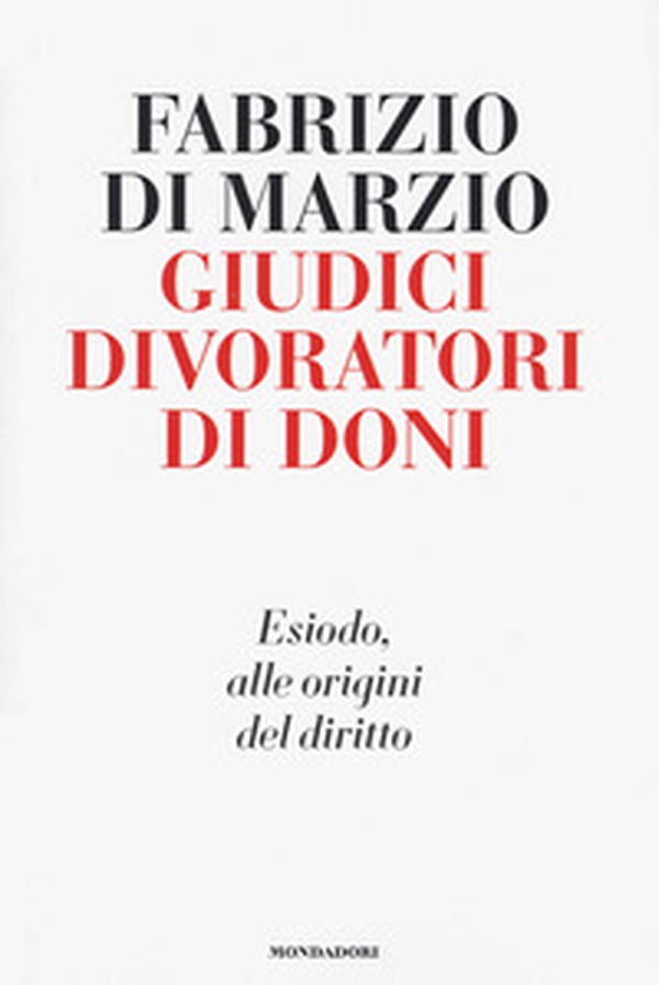 Giudici divoratori di doni. Esiodo, alle origini del diritto - Librerie.coop Giudici divoratori di doni. Esiodo, alle origini del diritto - Librerie.coop