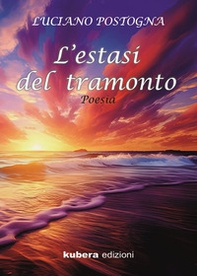 L'estasi del tramonto - Librerie.coop