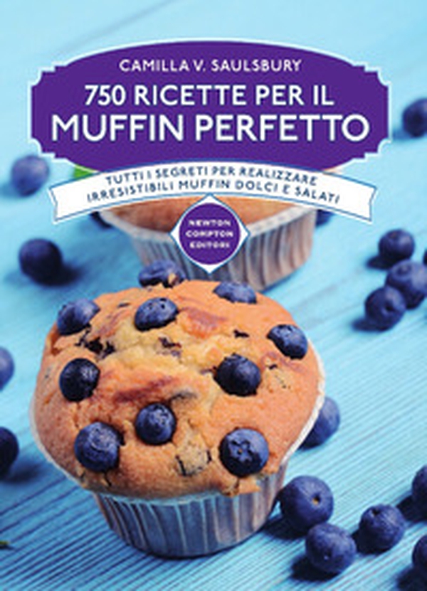 750 ricette per il muffin perfetto - Librerie.coop 750 ricette per il muffin perfetto - Librerie.coop